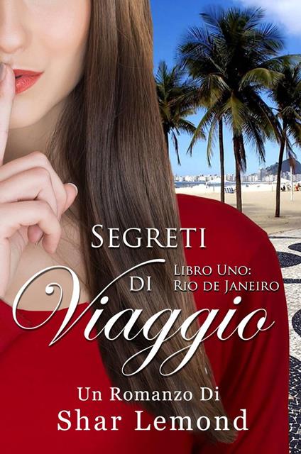 Segreti di Viaggio - Shar Lemond - ebook
