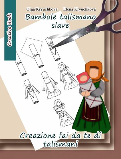 Bambole talismano slave. Creazione fai da te di talismani - Elena Kryuchkova,Olga Kryuchkova - ebook