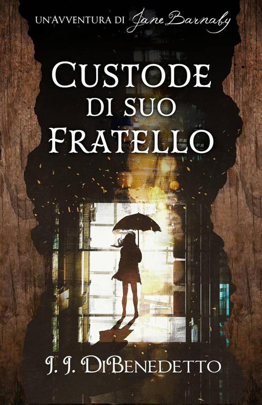 Custode di Suo Fratello - J.J. DiBenedetto - ebook