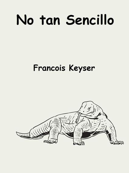 No tan Sencillo - Francois Keyser - ebook