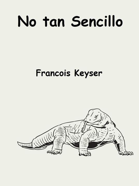 No tan Sencillo - Francois Keyser - ebook