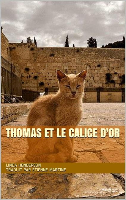 Thomas et le calice d'or - Linda Henderson - ebook