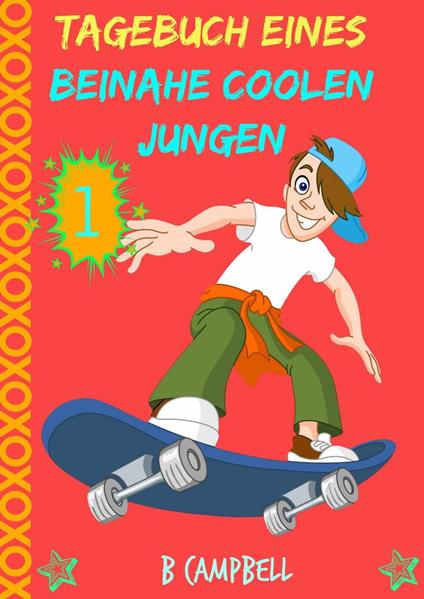 Tagebuch eines beinahe coolen Jungen - B Campbell - ebook