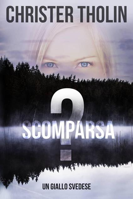 Scomparsa? - Christer Tholin - ebook