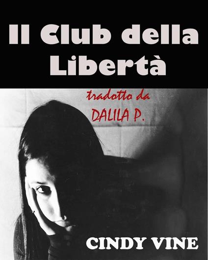 Il Club della Libertà - Cindy Vine - ebook