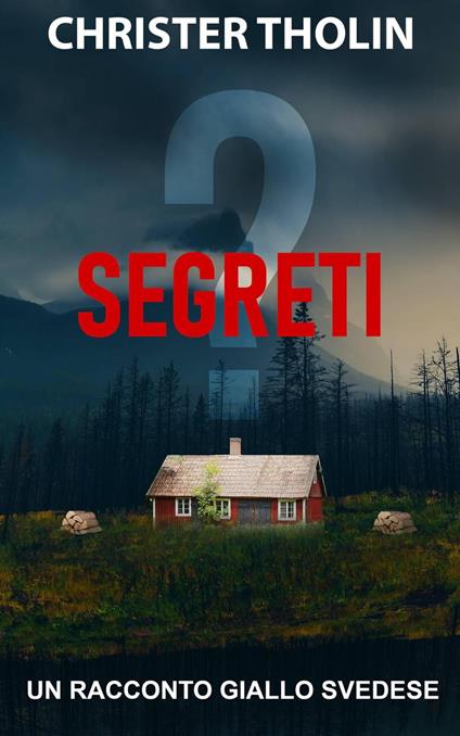 Segreti? - Christer Tholin - ebook