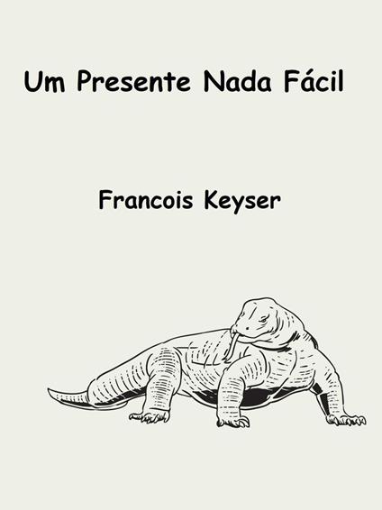 Um Presente Nada Fácil - Francois Keyser - ebook