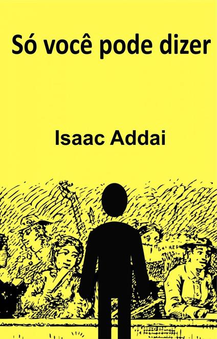 Só você pode dizer