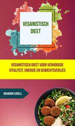 Veganistisch dieet: veganistisch dieet voor verhoogde vitaliteit, energie en gewichtsverlies