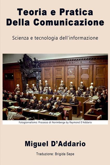 Teoria e Pratica Della Comunicazione - Miguel D'Addario - ebook