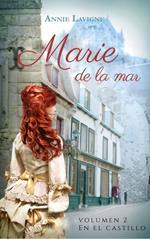 Marie de la mar, volumen 2 : En el castillo
