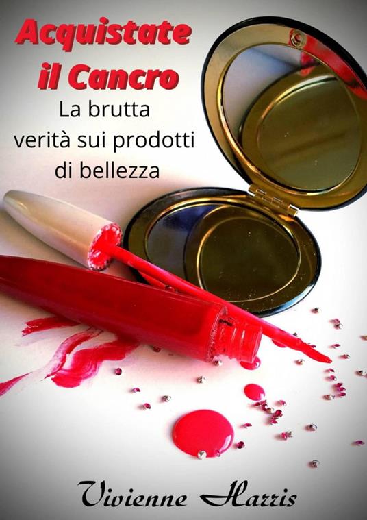 Acquistate il Cancro - Vivienne Harris - ebook