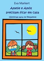 Amelie e Amós precisam ficar em casa