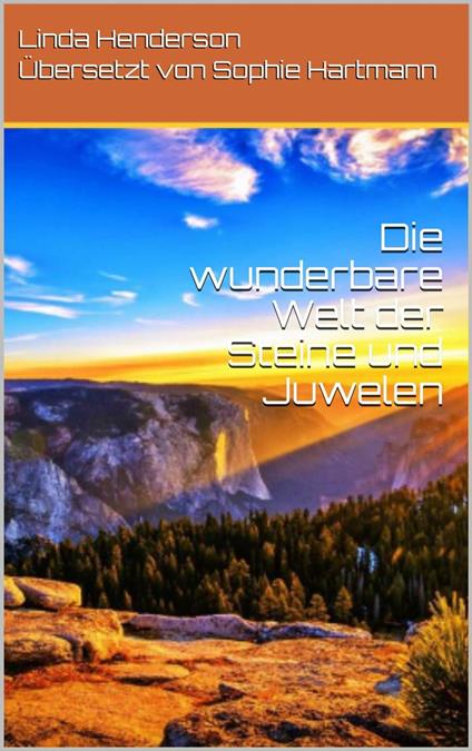 Die wunderbare Welt der Steine und Juwelen - Linda Henderson - ebook