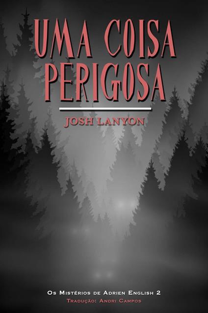 Uma Coisa Perigosa