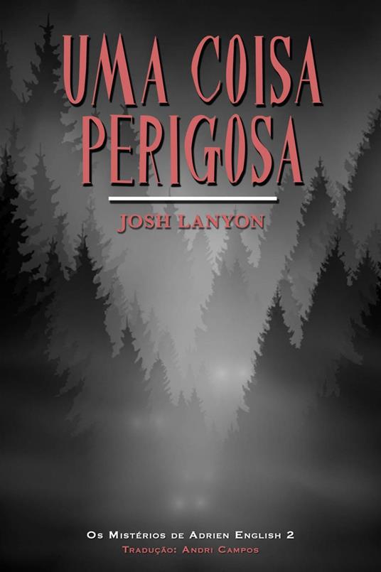 Uma Coisa Perigosa