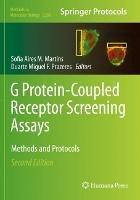 G Protein-Coupled Receptor Screening Assays: Methods and Protocols