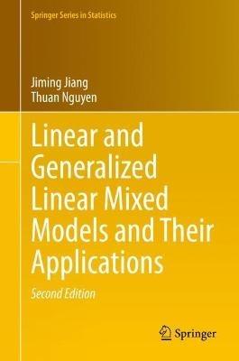 Linear and Generalized Linear Mixed Models and Their Applications - Jiming Jiang,Thuan Nguyen - cover