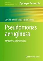 Pseudomonas aeruginosa: Methods and Protocols