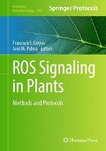 ROS Signaling in Plants: Methods and Protocols