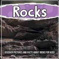 Rocks: Discover Pictures and Facts About Rocks For Kids!: Discover Pictures and Facts About Rocks For Kids! - Bold Kids - cover