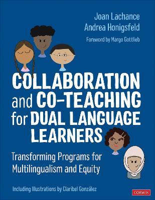 Collaboration and Co-Teaching for Dual Language Learners: Transforming Programs for Multilingualism and Equity - Joan R. Lachance,Andrea Honigsfeld - cover
