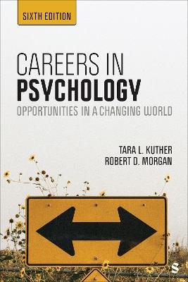 Careers in Psychology: Opportunities in a Changing World - Tara L. Kuther,Robert D. Morgan - cover