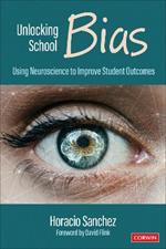 Unlocking School Bias: Using Neuroscience to Improve Student Outcomes