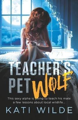 Teacher's Pet Wolf - Kati Wilde - cover