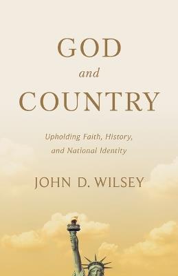 God and Country - John D. Wilsey - cover