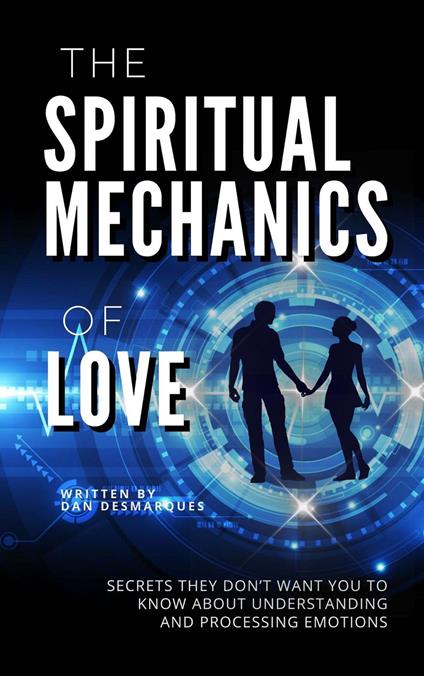 The Spiritual Mechanics of Love