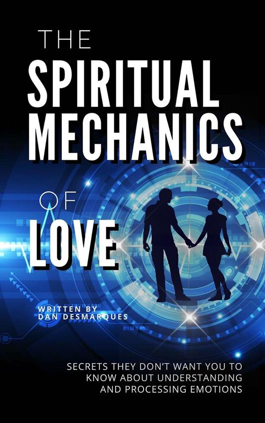 The Spiritual Mechanics of Love
