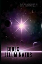 Codex Illuminatus: Quotes & Sayings of Dan Desmarques