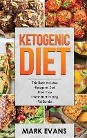 Ketogenic Diet: 4 Manuscripts - Ketogenic Diet Beginner's Guide, 70+ Quick and Easy Meal Prep Keto Recipes, Simple Approach to Intermittent Fasting, 60 Delicious Fat Bomb Recipes (Volume 2) - Mark Evans - cover