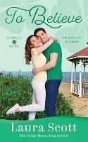 To Believe: A Sweet Small Town Irish Family Romance - Lara Scott - cover