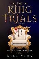The King Trials - D L Sims - cover