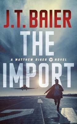 The Import - J T Baier - cover
