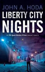 Liberty City Nights: FBI Agent Marsha O'Shea Series Prequel Novella