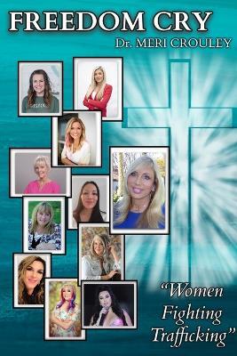 Freedom Cry: Women Fighting Trafficking - cover