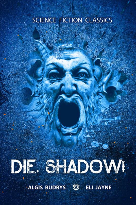 Die, Shadow!