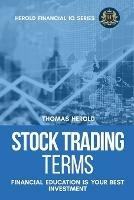 Stock Trading Terms - Financial Education Is Your Best Investment - Thomas Herold - cover