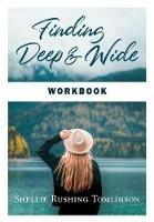 Finding Deep and Wide Workbook - Shellie Rushing Tomlinson - cover