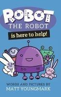 Robot the Robot is Here to Help!