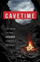 CaveTime: God's Plan for Man's Escape from Life's Assaults - Jeff Voth - cover
