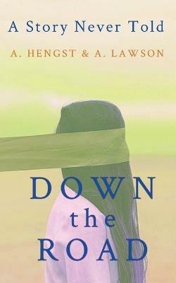 Down the Road - Amanda Catarzi Hengst,Adam Lawson - cover