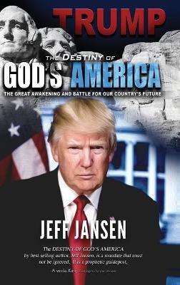 Trump: The Destiny of God's America - Jeff Jansen - cover