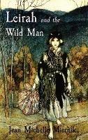 Leirah and the Wild Man: A Tale of Obsession and Survival on the Edges of the Byzantine World