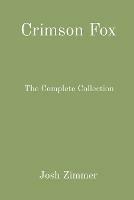 Crimson Fox: The Complete Collection - Josh Zimmer - cover