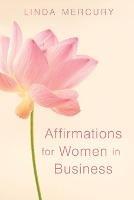 Affirmation for women in Business - Linda Mercury - cover