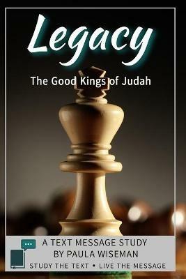 Legacy: The Good Kings of Judah - Paula Wiseman - cover